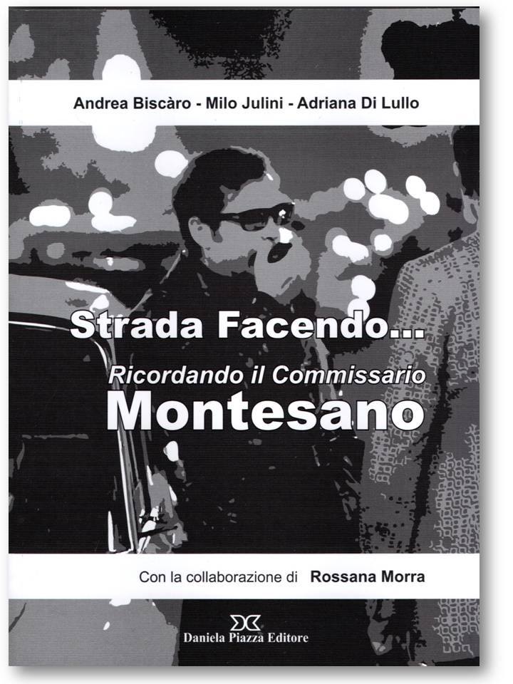«Strada Facendo… Ricordando il Commissario Montesano»